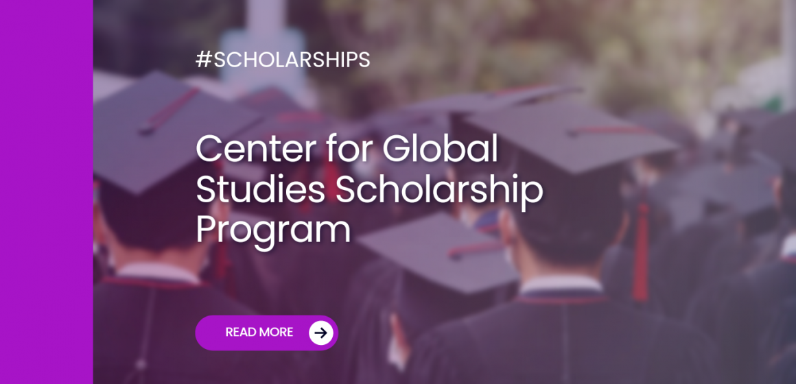 Center for Global Studies Scholarship Program