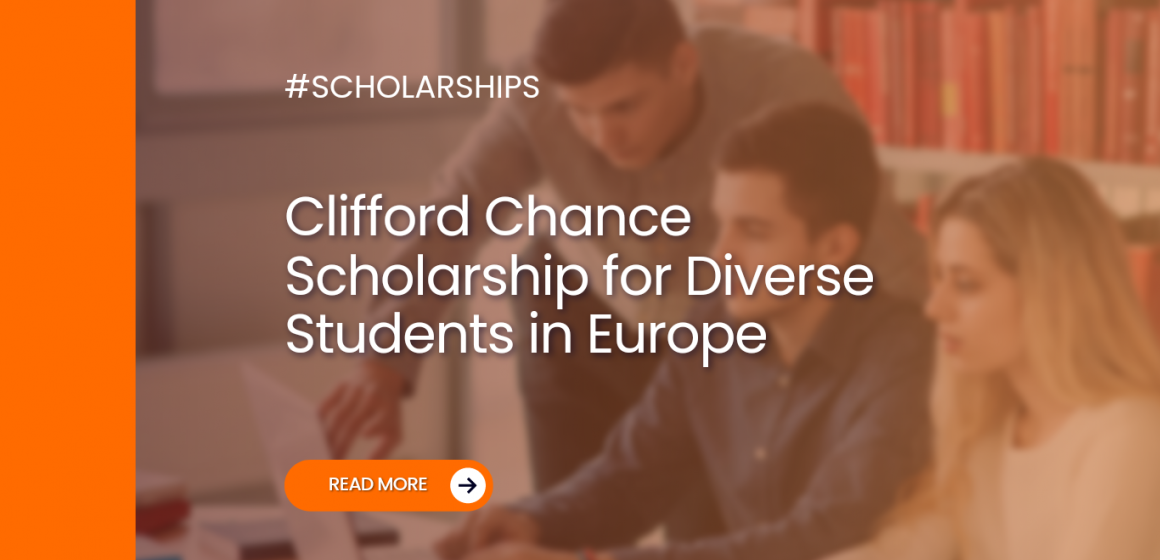 Clifford Chance Scholarship for Diverse Students in Europe