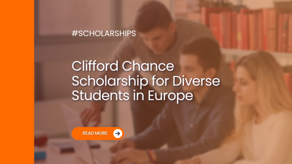 Clifford Chance Scholarship for Diverse Students in Europe