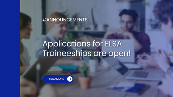 Applications for ELSA Traineeships are open!
