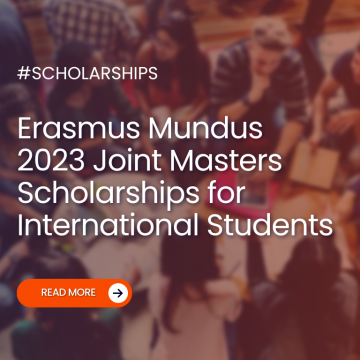 Erasmus Mundus 2023 Joint Masters Scholarships for International Students