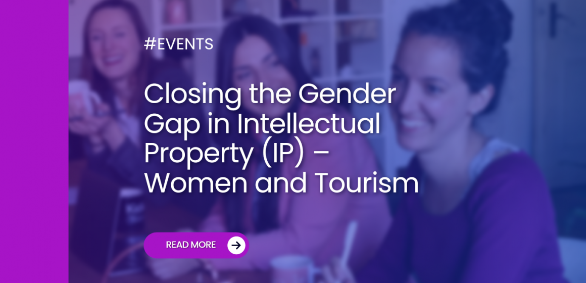 Closing the Gender Gap in Intellectual Property (IP) – Women and Tourism