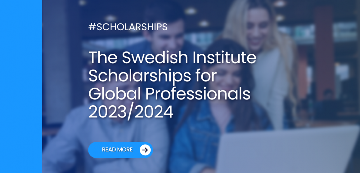 The Swedish Institute Scholarships for Global Professionals 2023/2024
