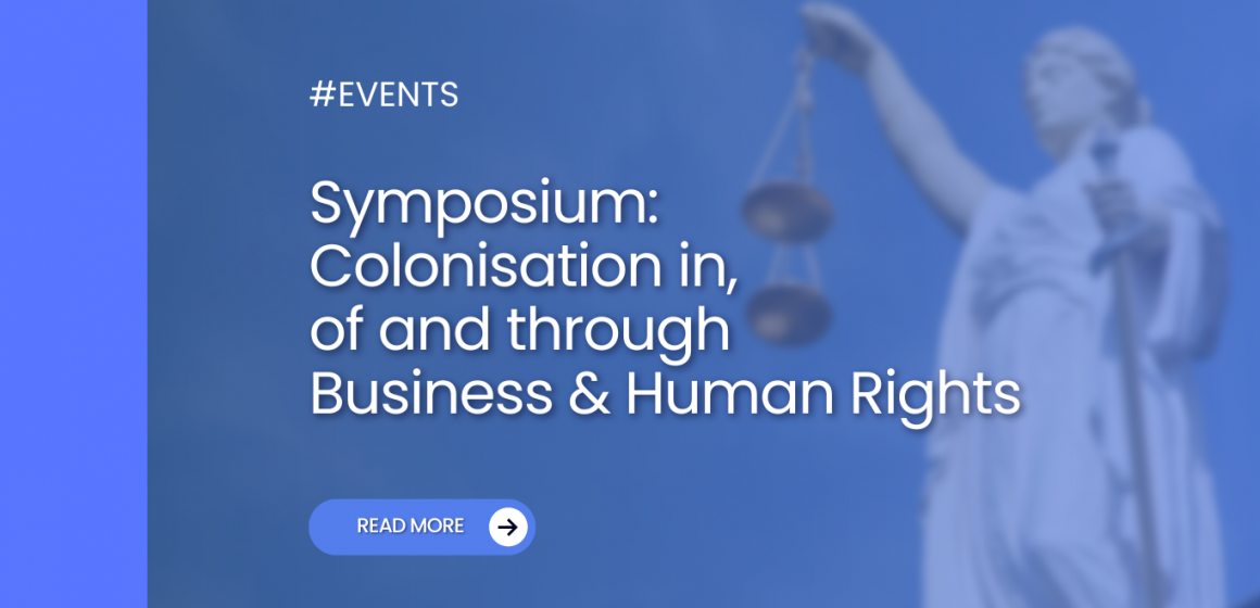 Symposium: Colonisation in, of and through Business & Human Rights
