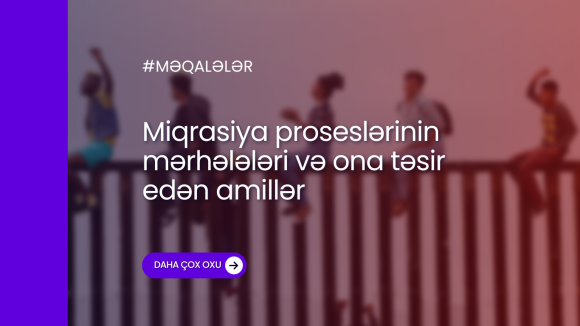 Miqrasiya proseslərinin mərhələləri və ona təsir edən amillər