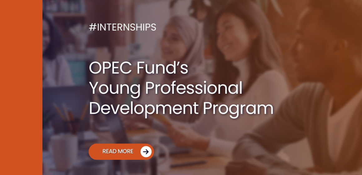 OPEC Fund’s Young Professional Development Program