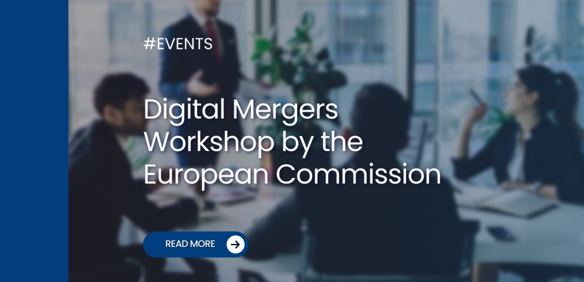 Digital Mergers Workshop by the European Commission