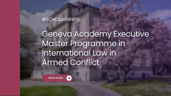 Geneva Academy Executive Master Programme in International Law in Armed Conflict