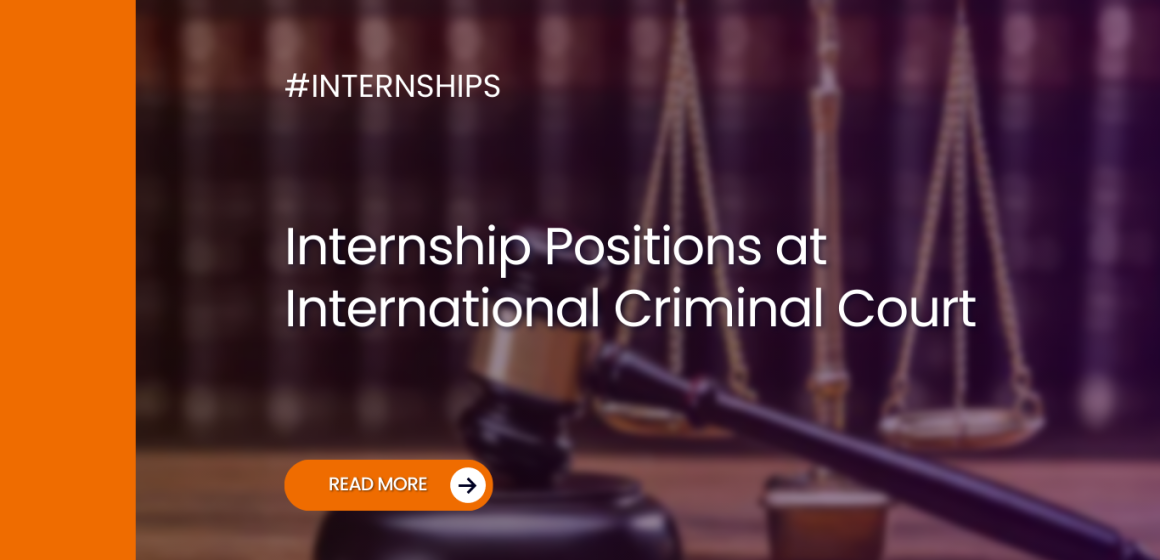Internship Positions at the International Criminal Court