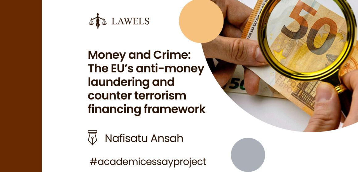 Money and Crime: the EU’s anti-money laundering and counterterrorism financing framework