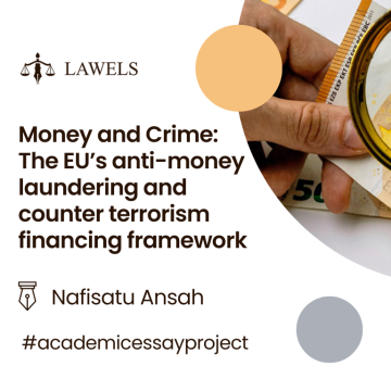 Money and Crime: the EU’s anti-money laundering and counterterrorism financing framework