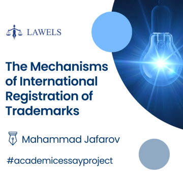 The Mechanisms of International Registration of Trademarks