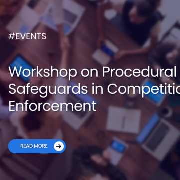 Workshop on Procedural Safeguards in Competition Enforcement