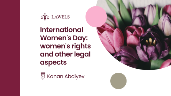 International Women’s Day: women’s rights and other legal aspects