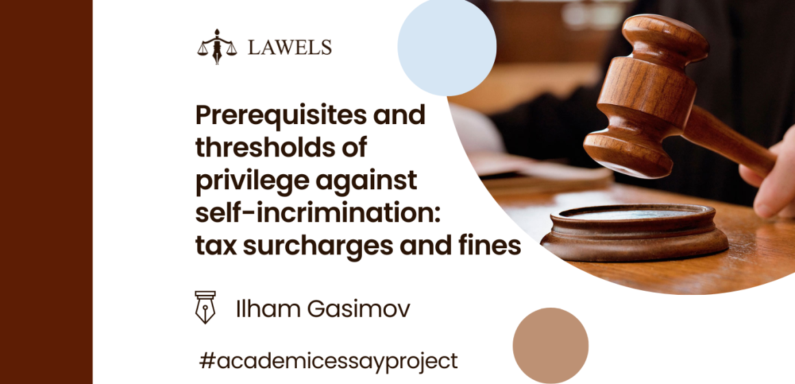 Prerequisites and Thresholds of Privilege Against Self-Incrimination: Tax Surcharges and Fines