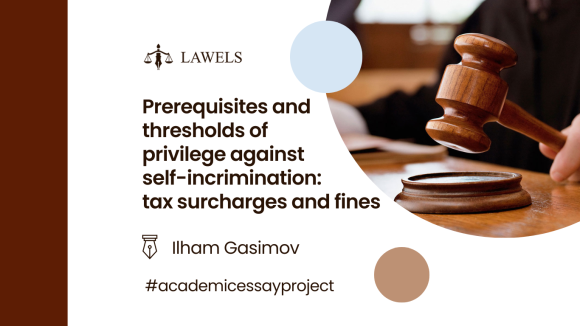 Prerequisites and Thresholds of Privilege Against Self-Incrimination: Tax Surcharges and Fines