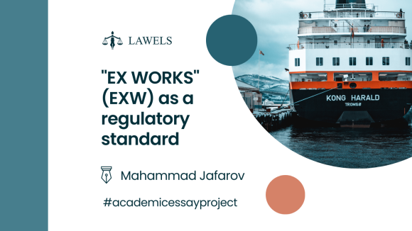 ”EX WORKS” (EXW) as a regulatory standard