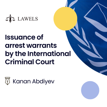 Issuance of arrest warrants by the International Criminal Court