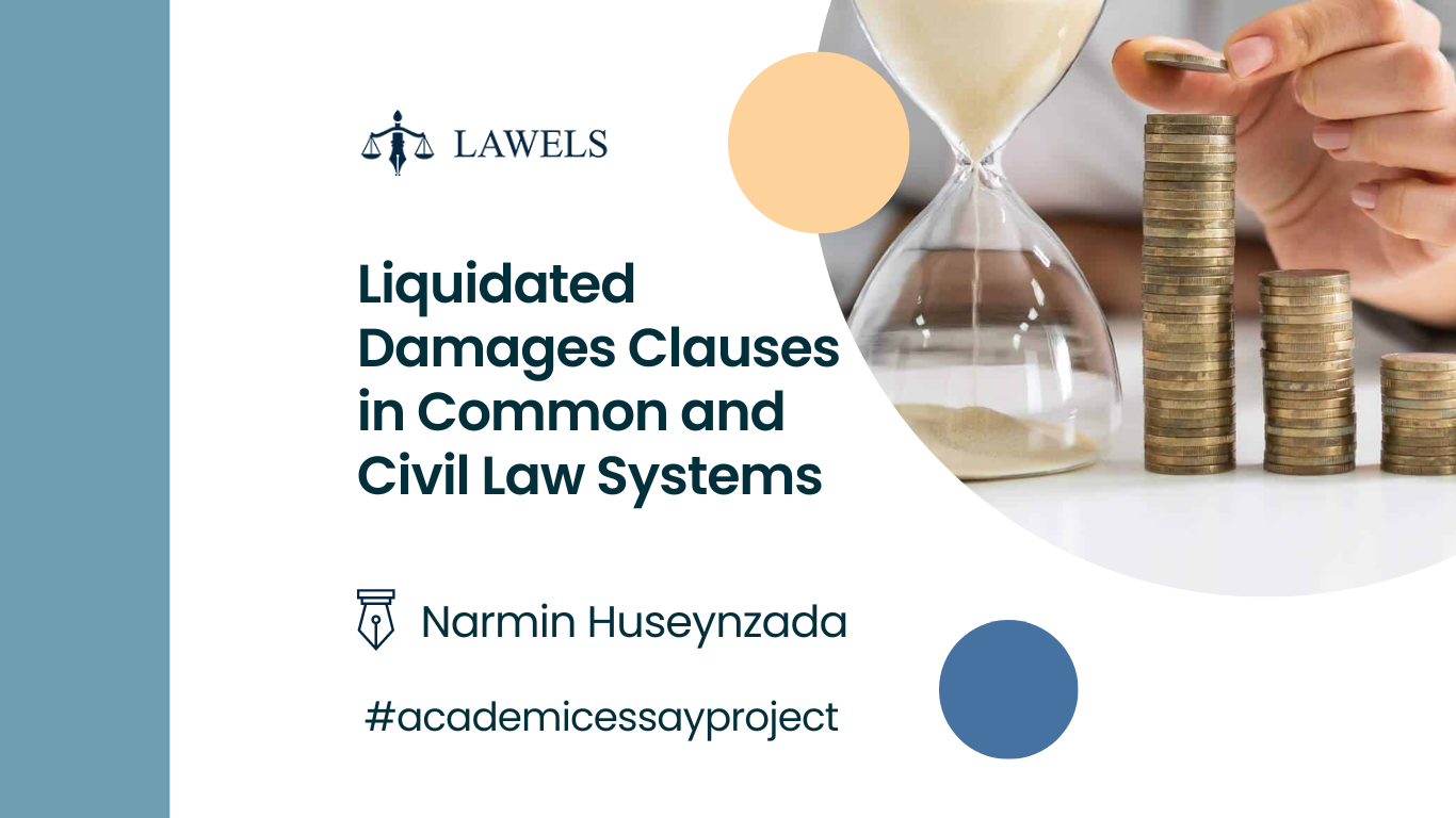 Liquidated Damages Clauses in Common and Civil Law Systems LAWELS