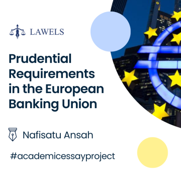 Prudential Banking Requirements: Spotlight on the European Banking Union