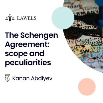 The Schengen Agreement: Scope and Peculiarities
