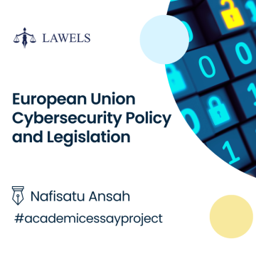 European Union Cybersecurity Policy and Legislation