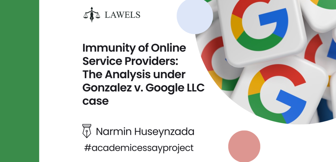 The Immunity of the Online Service Providers: Analysis under Gonzalez v. Google LLC Case