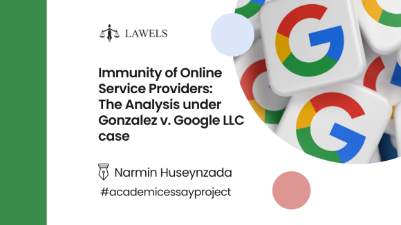 The Immunity of the Online Service Providers: Analysis under Gonzalez v. Google LLC Case