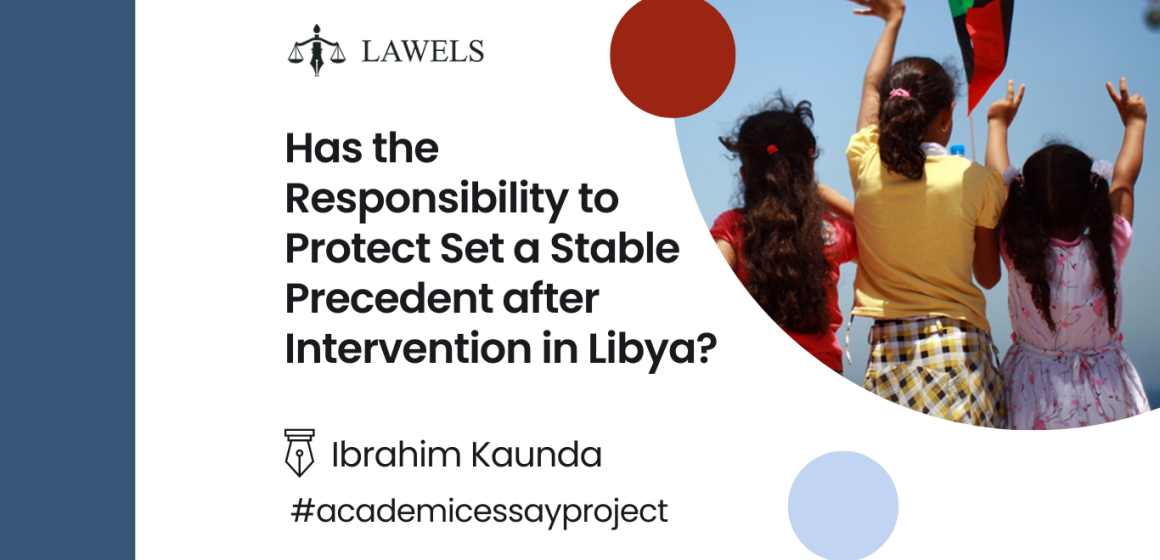 Has the Responsibility to Protect Set a Stable Precedent after Intervention in Libya?