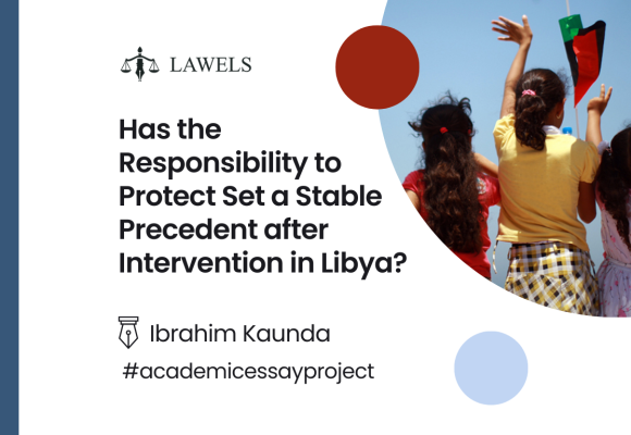 Has the Responsibility to Protect Set a Stable Precedent after Intervention in Libya?