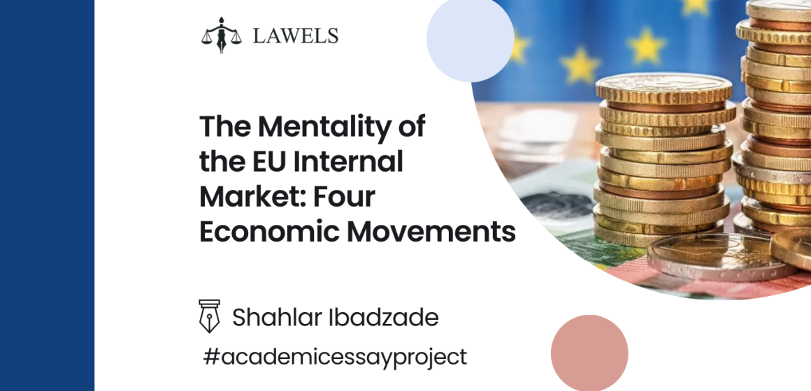 The Mentality of the EU Internal Market: Four Economic Movements